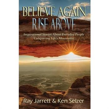 Believe Again Rise Above