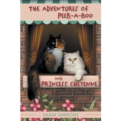 The Adventures of Peek-A-Boo and Princess Cheyenne
