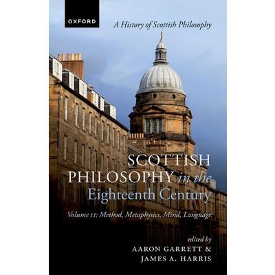 Scottish Philosophy in the Eighteenth Century, Volume II