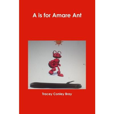 A is for Amare Ant