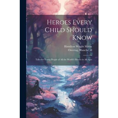 Heroes Every Child Should Know | 拾書所