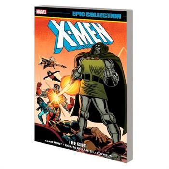 X-Men Epic Collection: The Gift [New Printing]