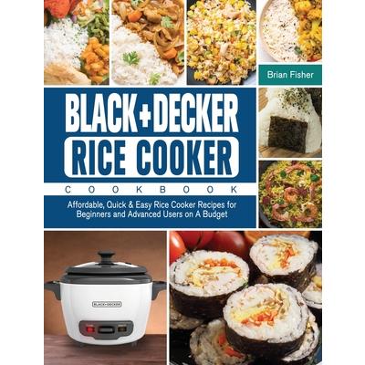 BLACK+DECKER Rice Cooker Cookbook