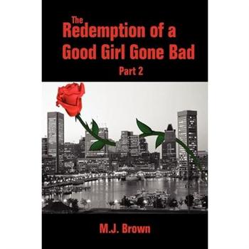 The Redemption of a Good Girl Gone Bad