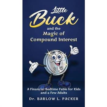 Little Buck and the Magic of Compound Interest