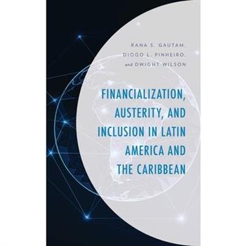 Financialization, Austerity, and Inclusion in Latin America and the Caribbean