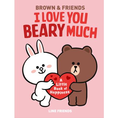 Line Friends: Brown & Friends: I Love You Beary Much | 拾書所