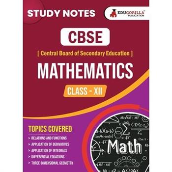 CBSE (Central Board of Secondary Education) Class XII Science - Mathematics Topic-wise Notes A Complete Preparation Study Notes with Solved MCQs