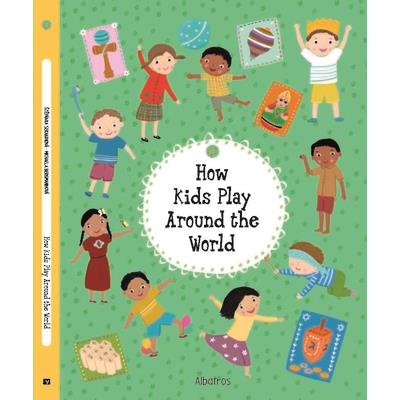 How Kids Play Around the World | 拾書所