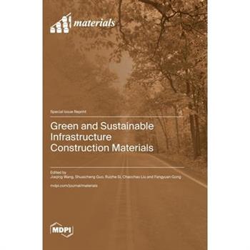 Green and Sustainable Infrastructure Construction Materials