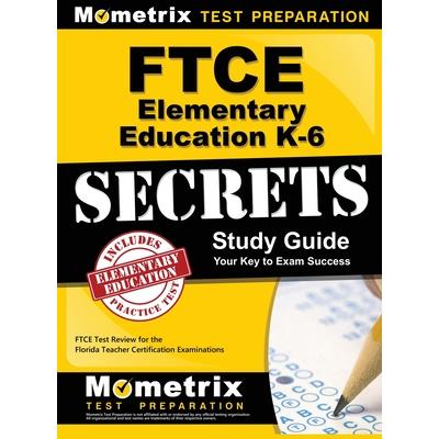 Ftce Elementary Education K-6 Secrets Study Guide