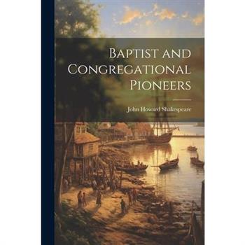 Baptist and Congregational Pioneers