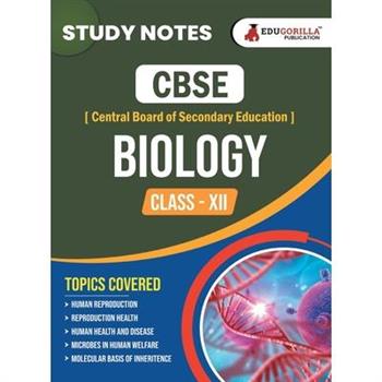 CBSE (Central Board of Secondary Education) Class XII Science - Biology Topic-wise Notes A Complete Preparation Study Notes with Solved MCQs