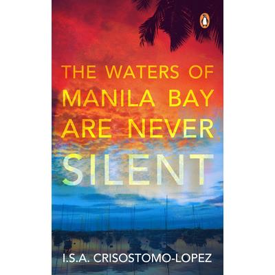 The Waters of Manila Bay Are Never Silent