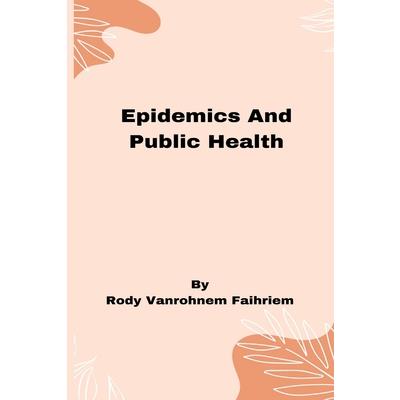 Epidemics and Public Health