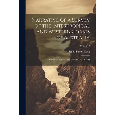 Narrative of a Survey of the Intertropical and Western Coasts of Australia | 拾書所