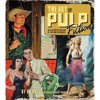 The Art of Pulp Fiction: An Illustrated History of Vintage Paperbacks | 拾書所