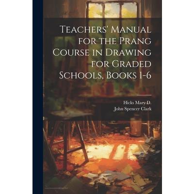 Teachers' Manual for the Prang Course in Drawing for Graded Schools, Books 1-6 | 拾書所