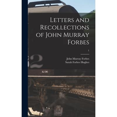 Letters and Recollections of John Murray Forbes; 1 | 拾書所