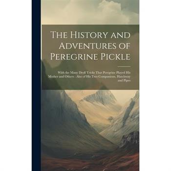 The History and Adventures of Peregrine Pickle