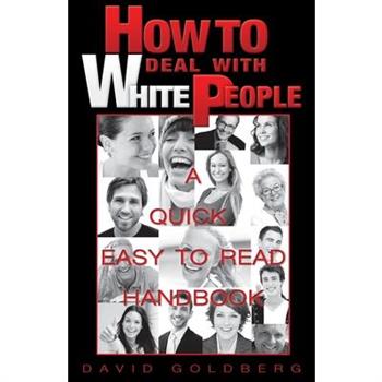 How to Deal with White People