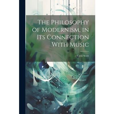 The Philosophy of Modernism, in its Connection With Music | 拾書所