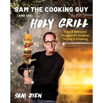 Sam the Cooking Guy and the Holy Grill