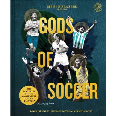 Men in Blazers Present Gods of Soccer