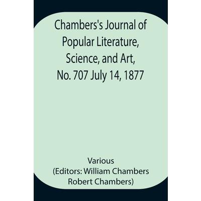 Chambers’s Journal of Popular Literature, Science, and Art, No. 707 July 14, 1877
