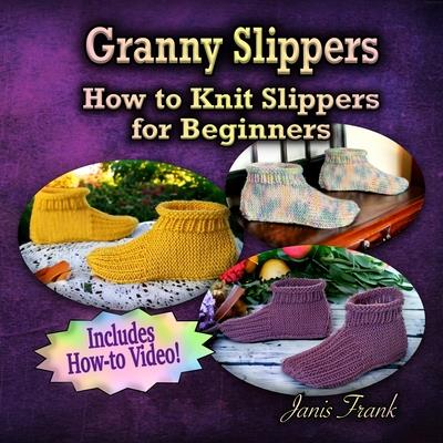 Granny Slippers - How to Knit Slippers for Beginners | 拾書所