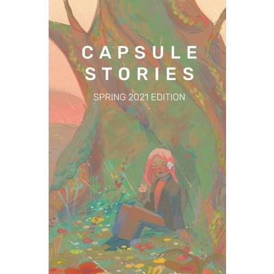 Capsule Stories Spring 2021 Edition