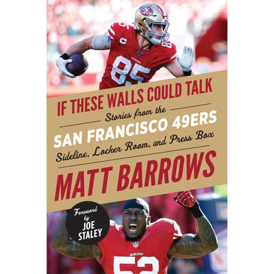 If These Walls Could Talk: San Francisco 49ers