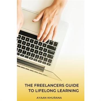 The Freelancer’s Guide to Lifelong Learning