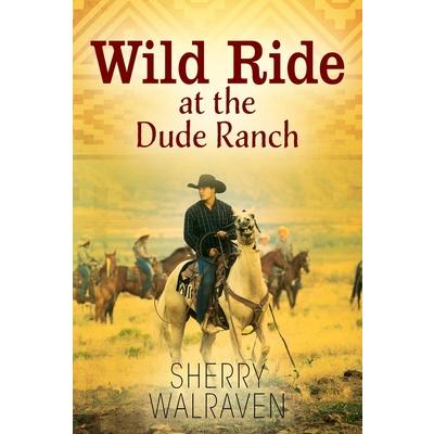 Wild Ride at the Dude Ranch