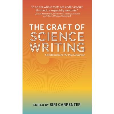 The Craft of Science WritingTheCraft of Science WritingSelections from The Open Notebook
