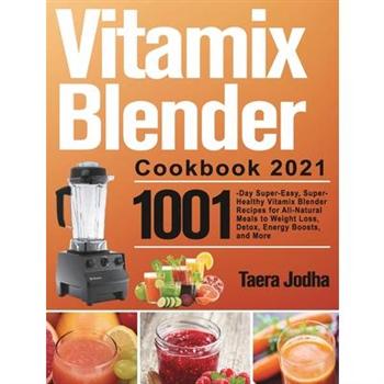 Vitamix Blender Cookbook 2021