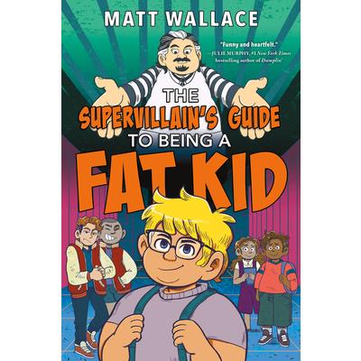 The Supervillain’s Guide to Being a Fat Kid
