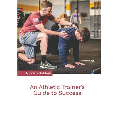 An Athletic Trainer’s Guide to Success | 拾書所