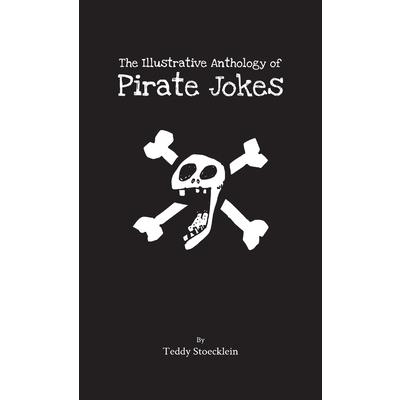 The Illustrative Anthology of Pirate Jokes