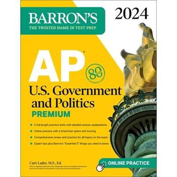 AP U.S. Government and Politics Premium, 2024: 6 Practice Tests ＋ Comprehensive Review ＋ Online Practice