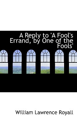 A Reply to ’a Fool’s Errand, by One of the Fools’