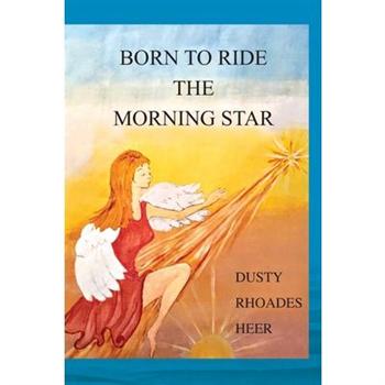 Born To Ride The Morning Star