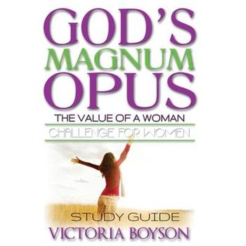 God’s Magnum Opus Challenge for Women