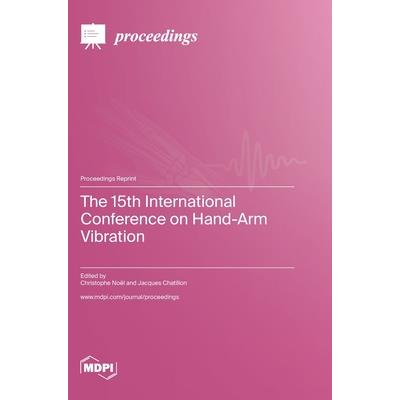 The 15th International Conference on Hand-Arm Vibration
