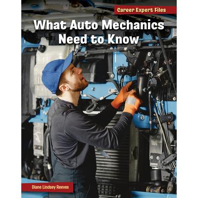 What Auto Mechanics Need to Know