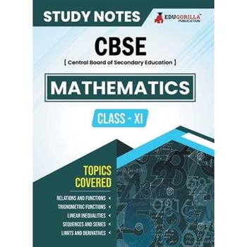 CBSE (Central Board of Secondary Education) Class XI Science - Mathematics Topic-wise Notes A Complete Preparation Study Notes with Solved MCQs