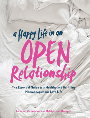 A Happy Life in an Open Relationship
