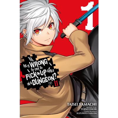 Is It Wrong to Try to Pick Up Girls in a Dungeon? II, Vol. 1 (Manga)
