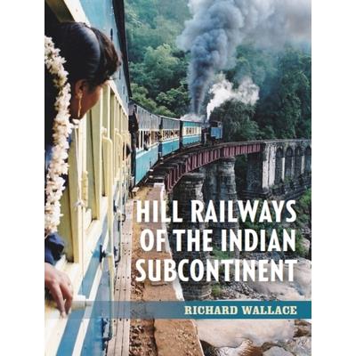 Hill Railways of the Indian Subcontinent | 拾書所