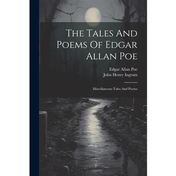 The Tales And Poems Of Edgar Allan Poe
